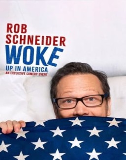 Rob Schneider: Woke Up in America