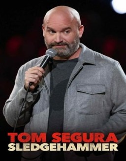 Tom Segura: Sledgehammer