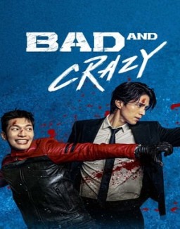 Bad and Crazy